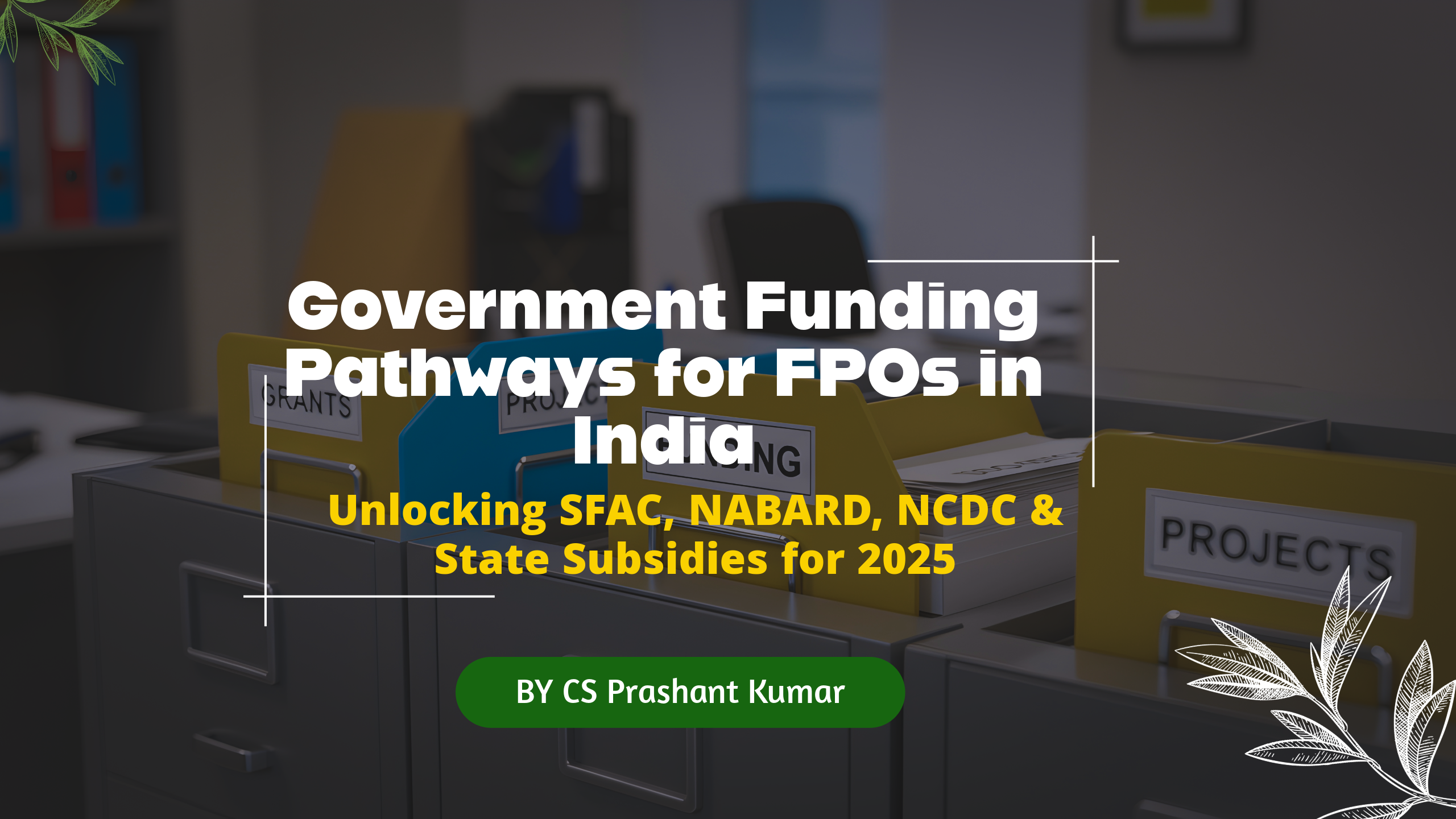 How to Avail Government Grants and Subsidies for FPOs in India (2025)