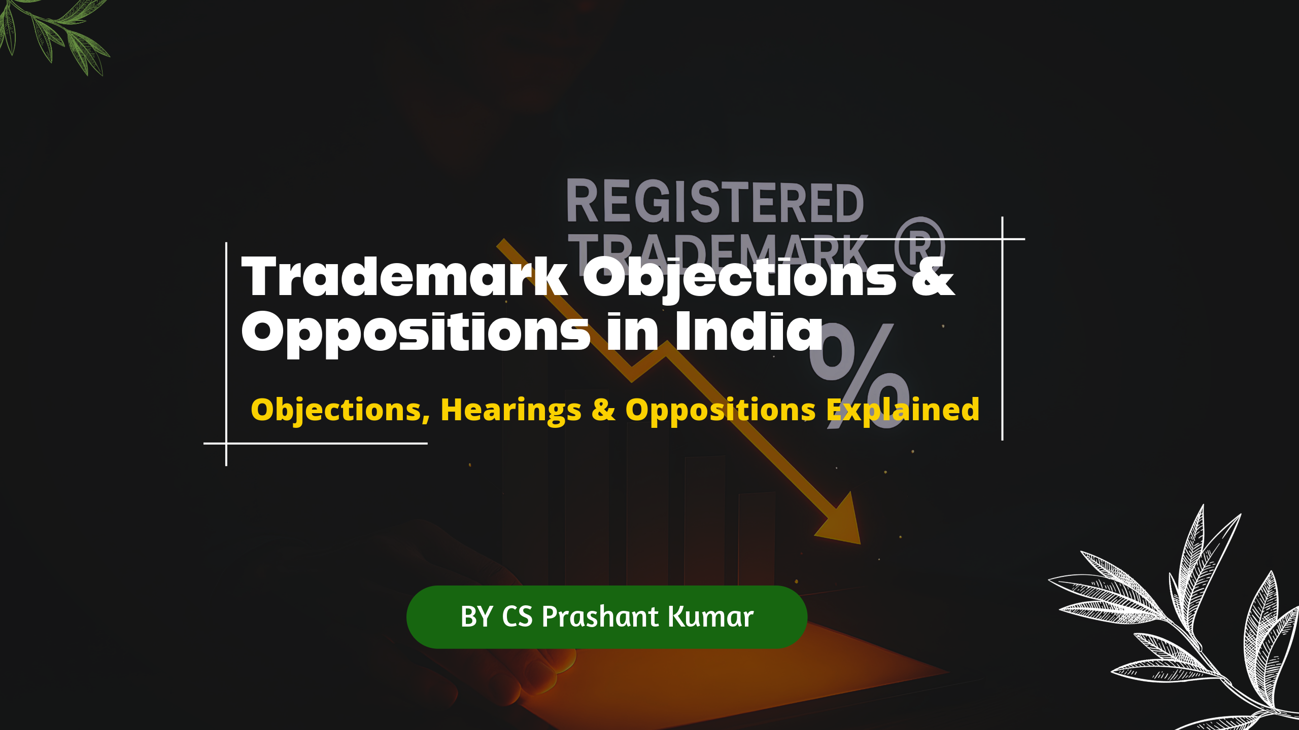 Trademark Objections and Oppositions in India: What Every Founder Should Expect
