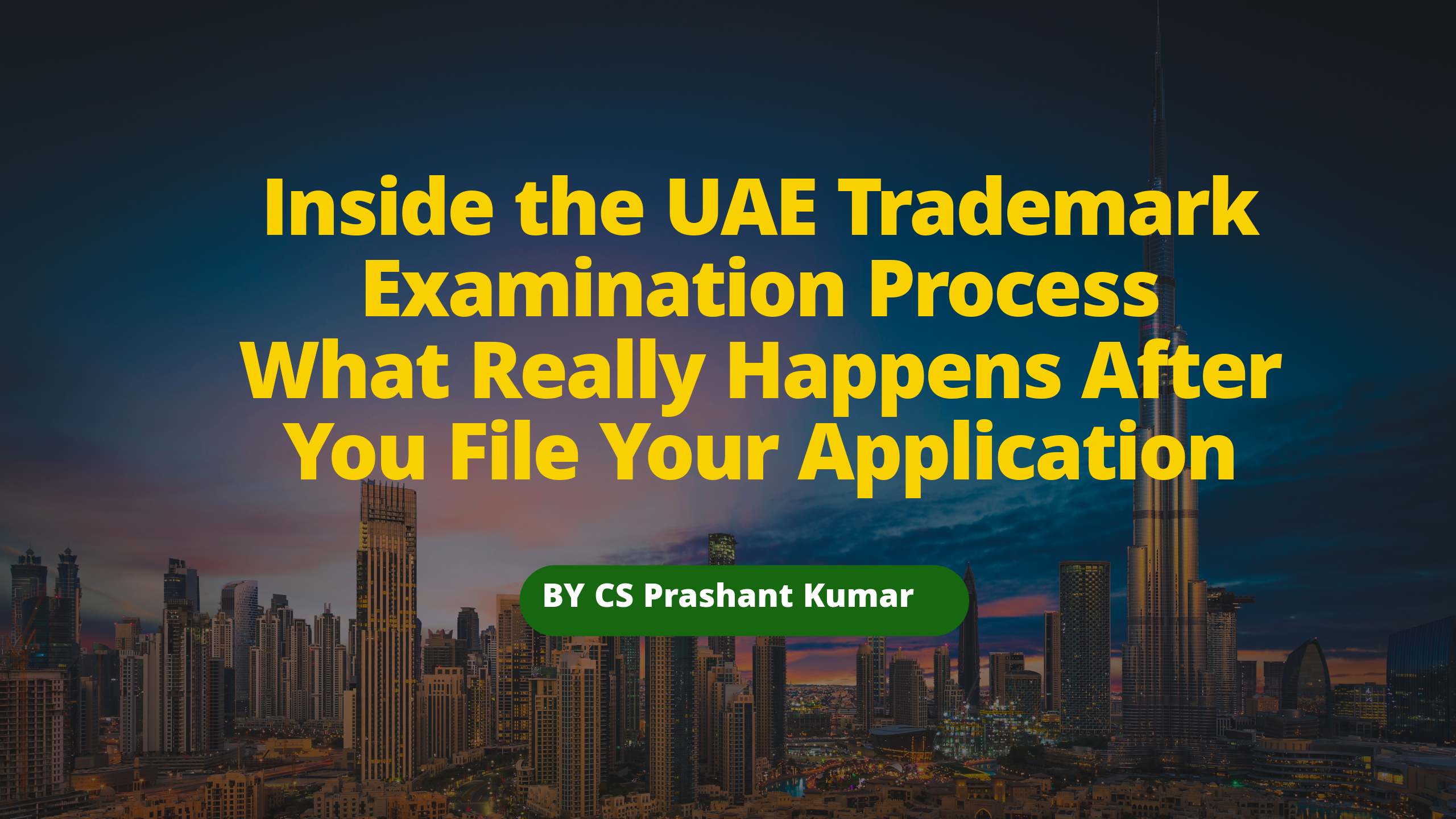 UAE Trademark Examination: What Actually Happens After You File (2026 Guide)