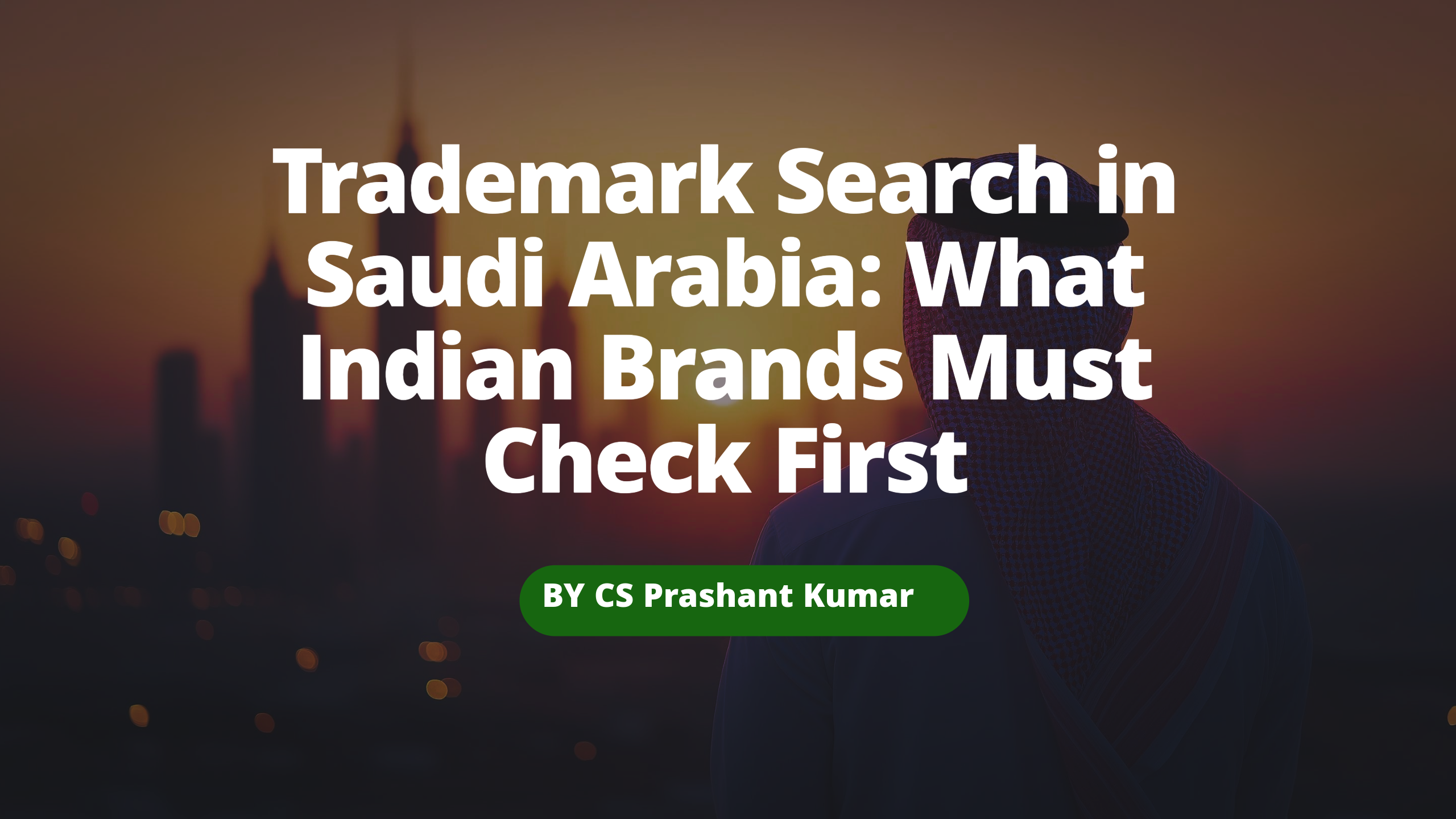 Trademark Search in Saudi Arabia: A Practical Guide for Indian Companies