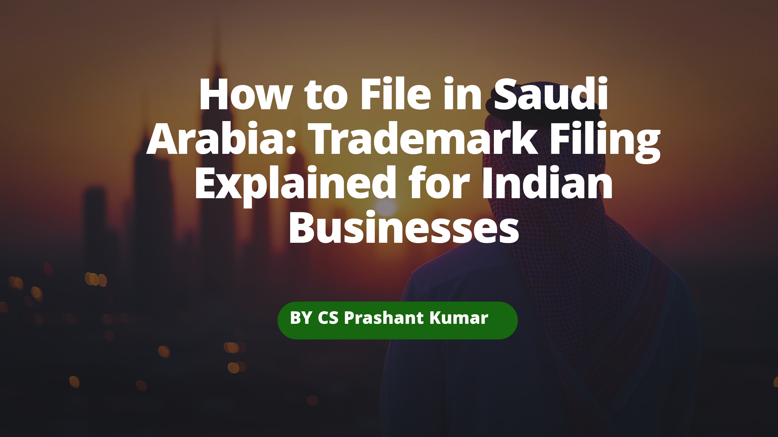 How to file a trademark in Saudi Arabia for Indian brands