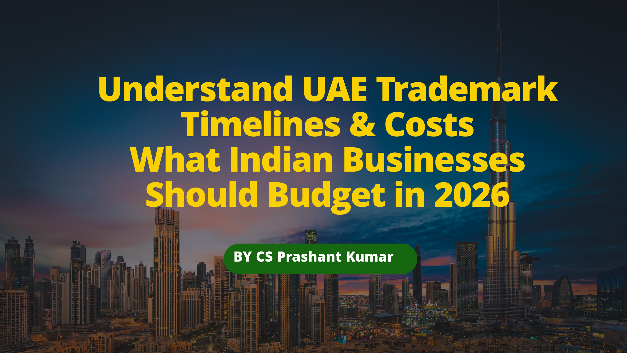 Two-line headline visual explaining UAE trademark timelines, fees, and expected registration costs for Indian businesses.