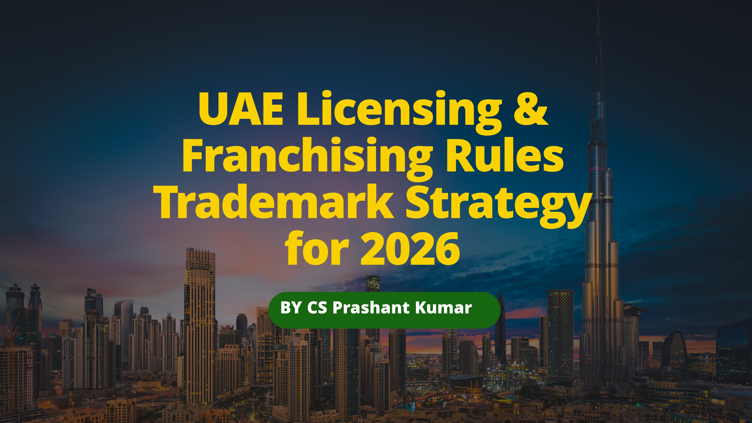UAE Trademark Licensing, Franchising & Brand Expansion Rules (2026 Edition)