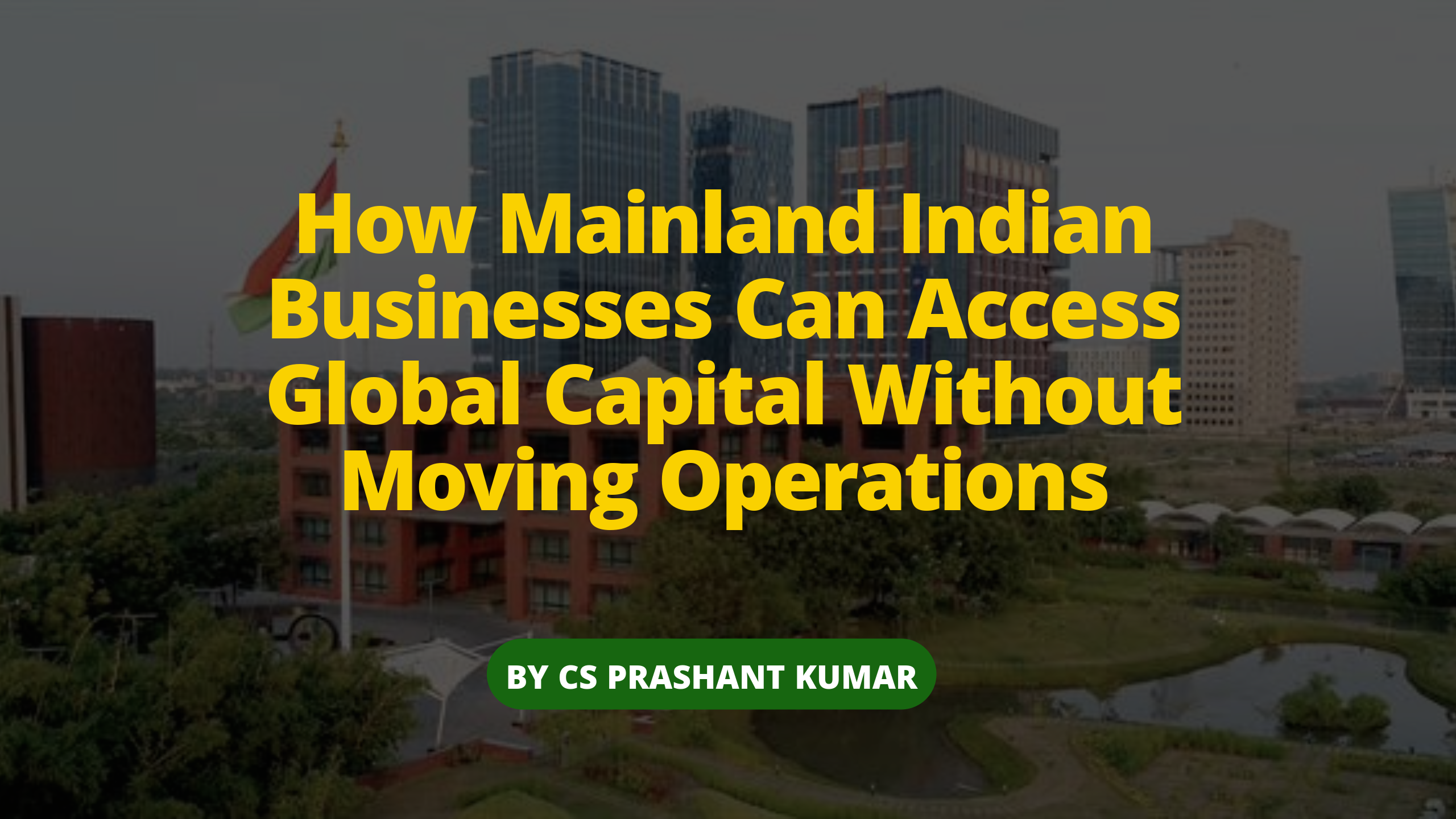 Fundraising Through GIFT City for Indian Companies (2026 Guide)