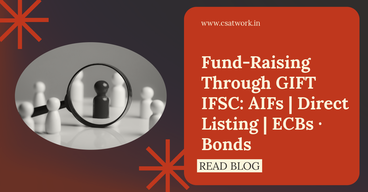 Fund-Raising Through GIFT IFSC: A Strategic Playbook for Indian Founders and Fund Managers