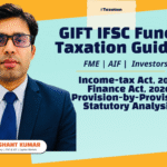 Cover image of GIFT IFSC Fund Taxation Guide explaining taxation of Fund Management Entities (FMEs), Alternative Investment Funds (AIFs) and investors under the Income-tax Act, 2025 as amended by the Finance Act, 2026.