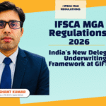 IFSCA Managing General Agents (MGA) Regulations 2026 framework for delegated underwriting at GIFT City IFSC