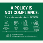 Compliance chain from regulatory requirement to policy, process, control and evidence in GIFT IFSC